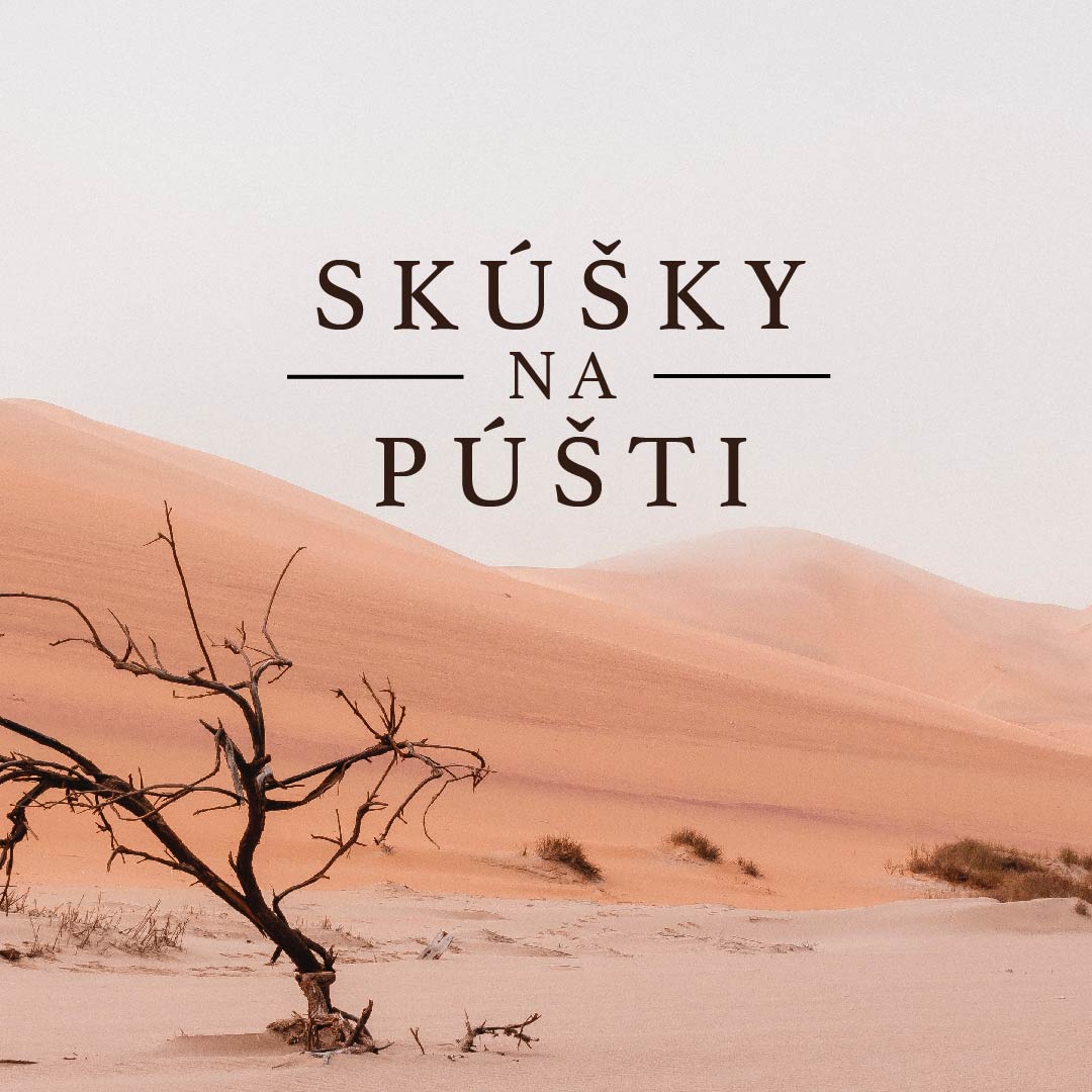Viac než chlieb (Skúšky na púšti)